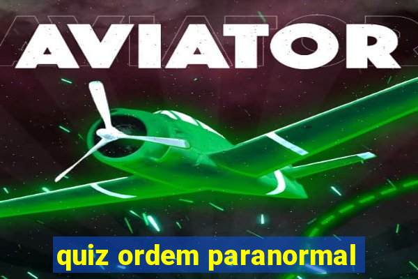 quiz ordem paranormal